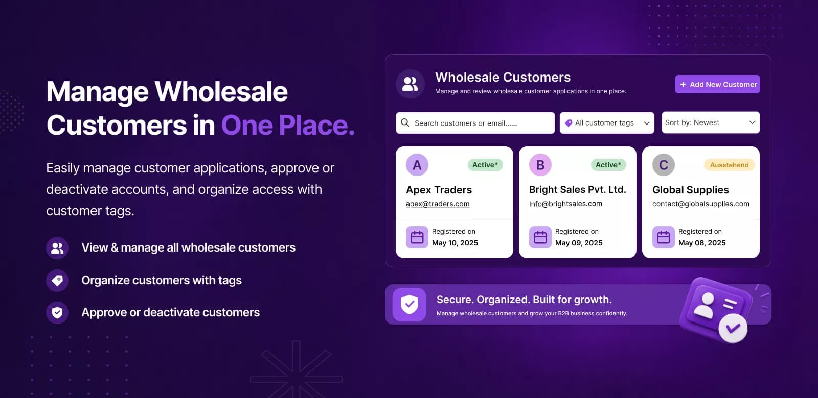 Manage Wholesale Customers in One Place.